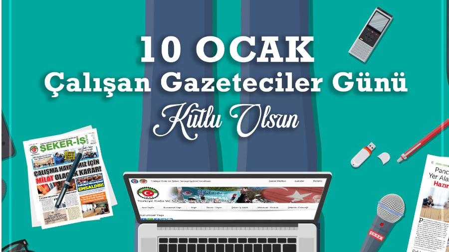 10 Ocak Çalışan Gazeteciler Günü kutlu olsun