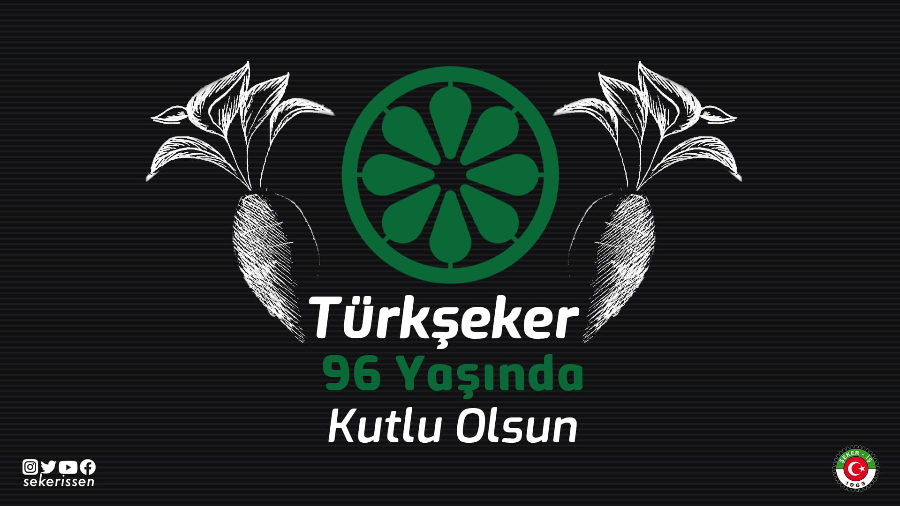 TÜRKŞEKER'in 96. Yaşı Kutlu Olsun