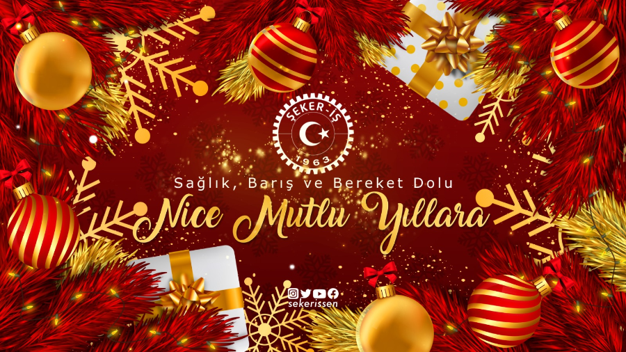 TÜRKİYE GIDA VE ŞEKER SANAYİ İŞÇİLERİ SENDİKASI (ŞEKER-İŞ) GENEL BAŞKANI İSA GÖK’ÜN 2023 YILI YENİ YIL MESAJI