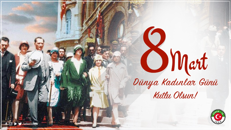 TÜRKİYE GIDA VE ŞEKER SANAYİ İŞÇİLERİ SENDİKASI GENEL BAŞKANI İSA GÖK’ÜN 8 MART DÜNYA KADINLAR GÜNÜ MESAJI