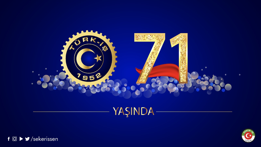 GENEL BAŞKAN İSA GÖK’ÜN TÜRK-İŞ’İN 71. KURULUŞ YILDÖNÜMÜ MÜNASEBETİYLE YAYINLADIĞI MESAJI