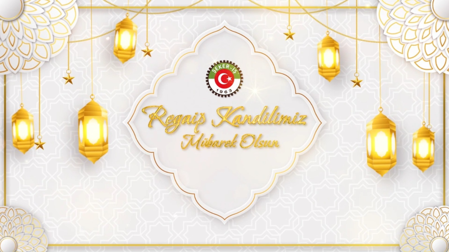 TÜRKİYE GIDA VE ŞEKER SANAYİ İŞÇİLERİ (ŞEKER-İŞ) SENDİKASI GENEL BAŞKANI İSA GÖK’ÜN REGAİP KANDİLİ MESAJI